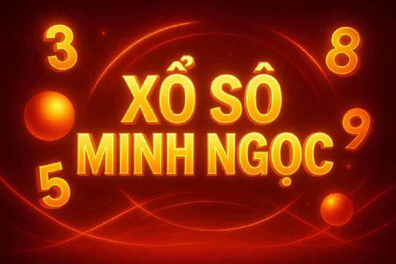 Xổ Số Minh Ngọc UU11 – Dự Đoán May Mắn Đỉnh Cao